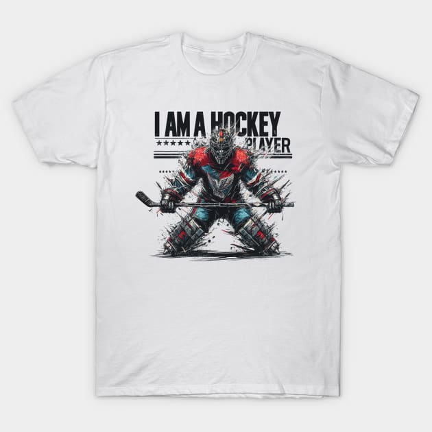 I Am A Hockey Player T-Shirt by aswIDN